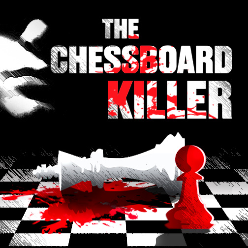 THE CHESSBOARD KILLER